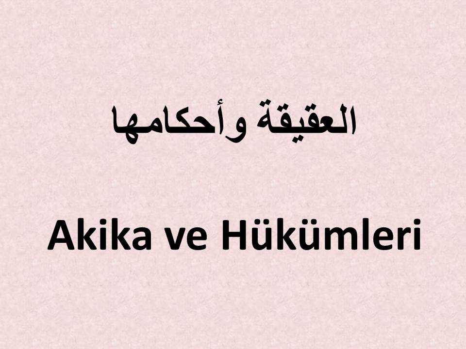 Akika ve Hükümleri